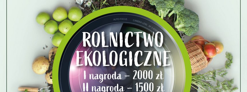 Konkurs fotograficzny pn. „Rolnictwo ekologiczne”