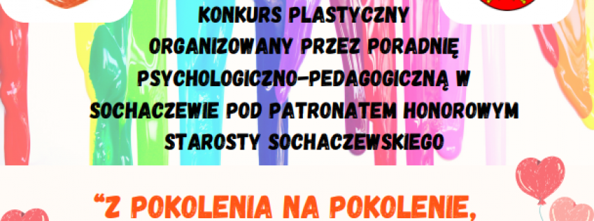 Konkurs plastyczny "Z pokolenia na pokolenie, czyli moja supermoc w spadku po babci i dziadku"